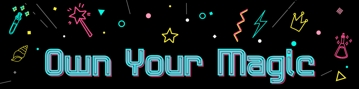 own-your-magic-Header-1 own-your-magic-Header-1